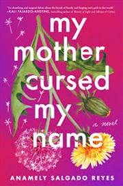 Buy My Mother Cursed My Name: A Novel