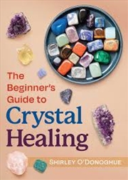 Buy The Beginner's Guide to Crystal Healing