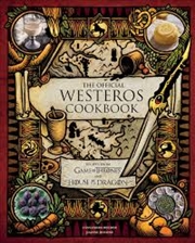 Buy The Official Westeros Cookbook: Recipes from House of the Dragon and Game of Thrones