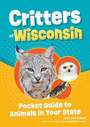 Buy Critters of Wisconsin: Pocket Guide to Animals in Your State (Wildlife Pocket Guides for Kids)