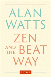 Buy Zen and the Beat Way: (Zen Teachings of Alan Watts)