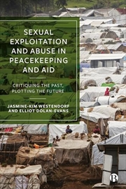 Buy Sexual Exploitation and Abuse in Peacekeeping and Aid: Critiquing the Past, Plotting the Future