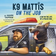 Buy K9 Mattis On The Job