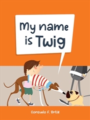 Buy My Name is Twig