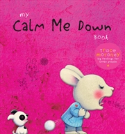 Buy My Calm Me Down Book Paperback