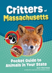 Buy Critters of Massachusetts: Pocket Guide to Animals in Your State (Wildlife Pocket Guides for Kids)