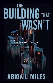 Buy The Building That Wasn't (Large Print Edition)