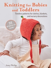 Buy Knitting for Babies and Toddlers: 35 projects to make