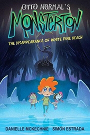 Buy Otto Normal's Monsterton: The Disappearance of White Pine Beach