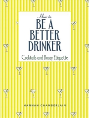 Buy How to Be a Better Drinker