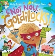 Buy Not Now, Goldilocks!