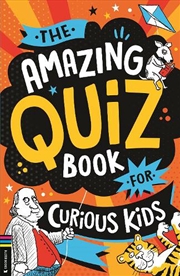 Buy The Amazing Quiz Book for Curious Kids