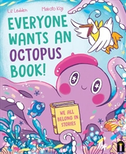 Buy Everyone Wants an Octopus Book!