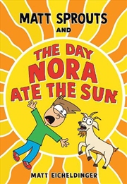 Buy Matt Sprouts and the Day Nora Ate the Sun