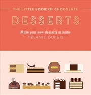 Buy The Little Book of Chocolate: Desserts