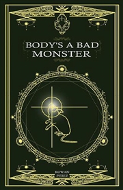 Buy Body's a Bad Monster