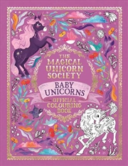 Buy The Magical Unicorn Society Official Colouring Book: Baby Unicorns