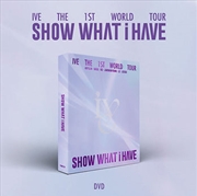 Buy Ive - The 1St World Tour [Show What I Have] Dvd