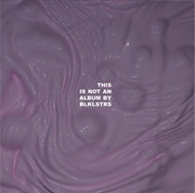 Buy This Is Not An Album By Blklst