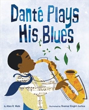 Buy Dante Plays His Blues