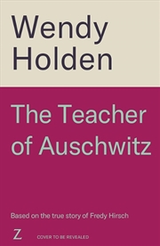 Buy The Teacher of Auschwitz