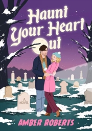 Buy Haunt Your Heart Out:A Novel