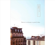 Buy Creative Journal: Paris Is Always A Good Idea