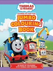 Buy Thomas and Friends: Geared Up for Fun Jumbo Colouring Book