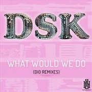 Buy What Would We Do: Dio Remixes