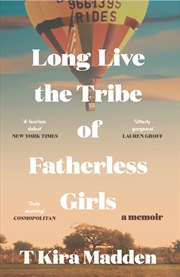 Buy Long Live the Tribe of Fatherless Girls