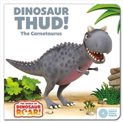 Buy The World of Dinosaur Roar!: Dinosaur Thud! The Carnotaurus