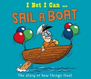 Buy I Bet I Can: Sail a Boat