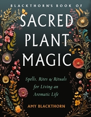 Buy Blackthorn's Book of Sacred Plant Magic