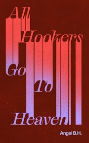 Buy All Hookers Go To Heaven