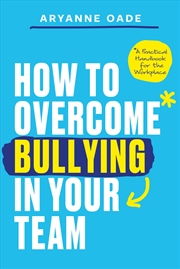 Buy How to Overcome Bullying in Your Team