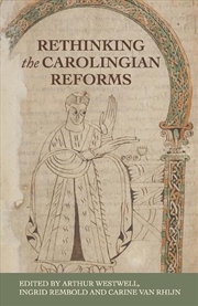 Buy Rethinking the Carolingian reforms