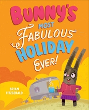 Buy Bunny's Most Fabulous Holiday Ever!