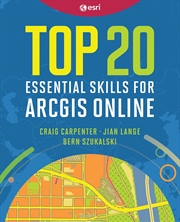 Buy Top 20 Essential Skills for ArcGIS Online