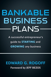 Buy Bankable Business Plans: A successful entrepreneur's guide to starting and growing any business