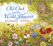 Buy Old Oak and the Wild Flowers