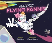 Buy Fearless Flying Fannie