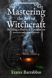 Buy Mastering the Art of Witchcraft