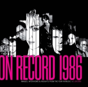 Buy On Record  Vol. 8: 1986: Images, Interviews & Insights From the Year in Music