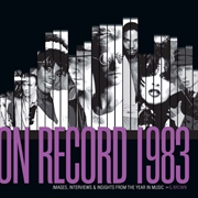 Buy On Record: Vol. 10  1983: Images, Interviews & Insights From the Year in Music