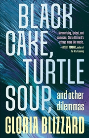 Buy Black Cake, Turtle Soup, and Other Dilemmas