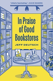 Buy In Praise of Good Bookstores