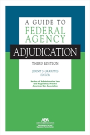 Buy A Guide to Federal Agency Adjudication, Third Edition