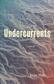 Buy Undercurrents: A Novel