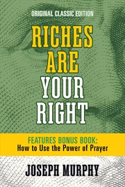 Buy Riches Are Your Right Features Bonus Book How to Use the Power of Prayer