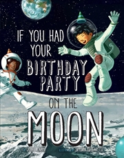 Buy If You Had Your Birthday Party on the Moon